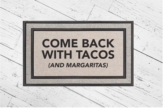 Come Back with Tacos